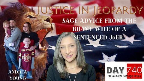J6 | Kyle Young | Wife Andrea Young | John Pierce | NCLU | Justice In Jeopardy DAY 740