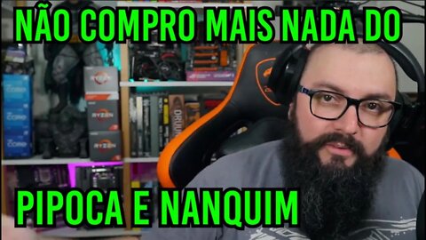 Não Compro Mais Nada do Pipoca e Nanquim !