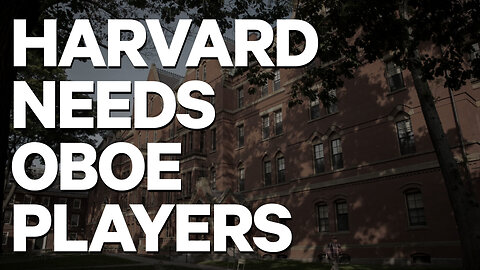 Harvard Needs Oboe Players