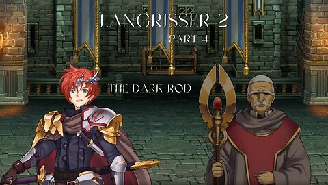 Langrisser 2 Part 4 - The Dark Rod (Route B)