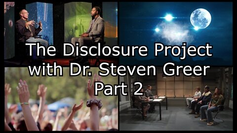 The Disclosure Project with Dr. Steven Greer - Part 2