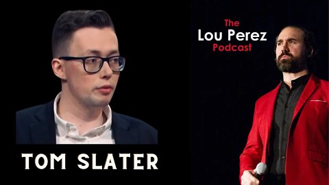 The Lou Perez Podcast Episode 54 - Tom Slater