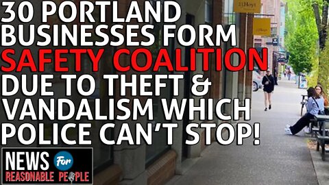 30 Portland Businesses Create Safety Coalition in Response to Police Not Responding
