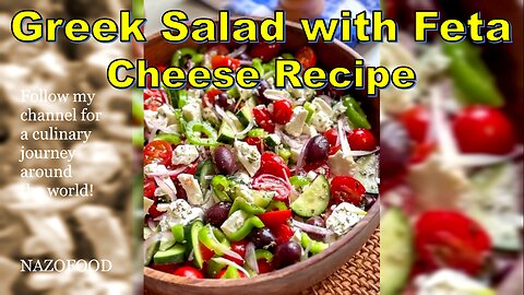 Divine Delights: Crafting the Perfect Greek Salad with Feta- سالاد یونانی #nazifood #greeksalad