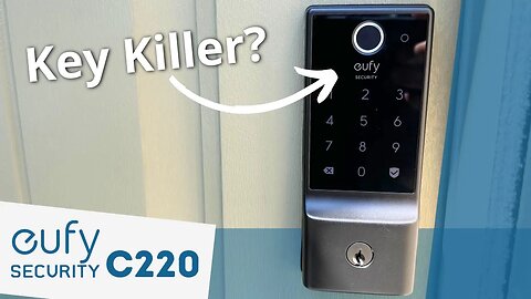 eufy Security Smart Lock C220 Review: Is This The Ultimate Smart Door Lock?
