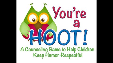 You're A Hoot - A Counseling Game to Help Children Keep Humor Respectful