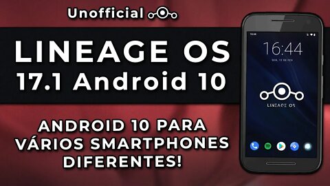 Lineage OS 17.1 Unofficial | Android 10.0 Q | VÁRIOS SMARTPHONES COM ANDROID 10!