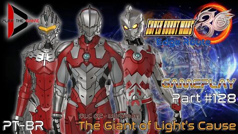 Super Robot Wars 30: #128 DLC02 Ultraman - The Giant of Light's Cause [PT-BR][Gameplay]