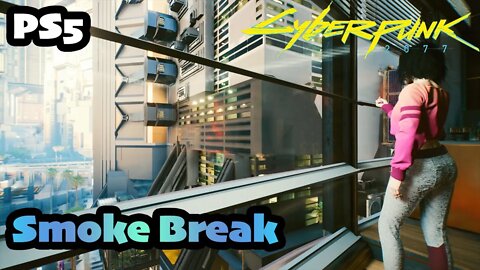 Smoke Break | Cyberpunk 2077