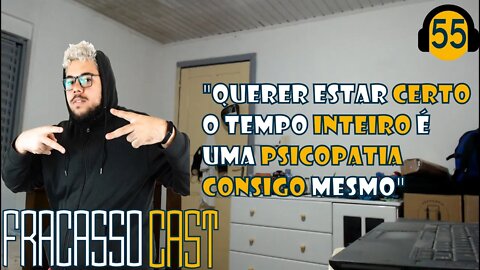 ERRAR FAZ BEM - FRACASSO CAST #55