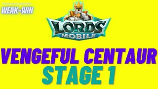Lords Mobile: Limited Challenge: Vengeful Centaur - Stage 1