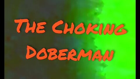 The Choking Doberman - Urban Legend Archive 15