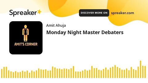 Monday Night Master Debaters (part 5 of 7)