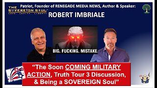 👉Robert Imbriale of RENEGADE MEDIA NEWS on COMING MILITARY ACTION, Truth Tour 3 & Being SOVEREIGN