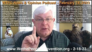 We the People Convention News & Opinion 2-18-23