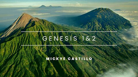 #2 Genesis Chapters 1 & 2 - Mickye Castillo