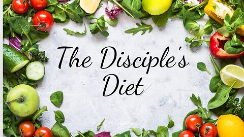 The Disciple's Diet