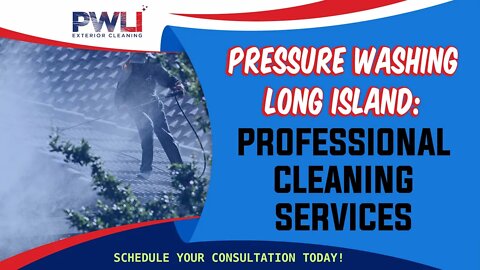 Pressure Washing Long Island - Professional Cleaning Services