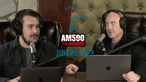 Our Watch on AM590 The Answer // June 25, 2023