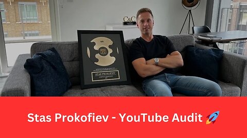 How to Grow and Scale on YouTube - Stas Prokofiev Audit