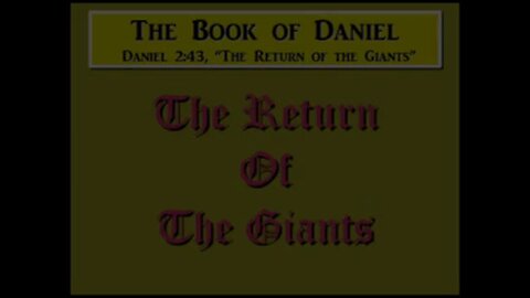 The Return of the Giants (Daniel 2:43)