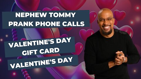 Nephew Tommy's Side-Splitting Valentine's Day Card Prank Calls - You Won't Stop Laughing!