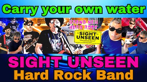 STAND UP FOR YOURSELF! Carry your own water SIGHT UNSEEN #hardrocksongs #hardrockband #rockplaylist