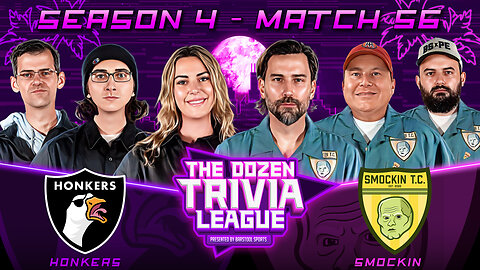 Smockin vs. Big Screamin Honkers | Match 57, Season 4 - The Dozen Trivia League