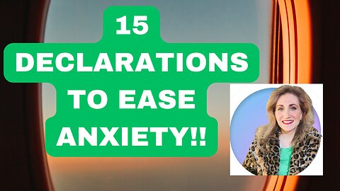 15 Biblical declarations to ease anxiety!!