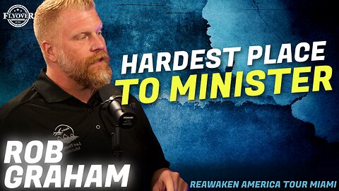 Alaska is One of the HARDEST Places to Minister, and Here's Why! - Rob Graham | ReAwaken America Miami
