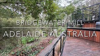 Explore Adelaide Australia: Bridgewater Mill