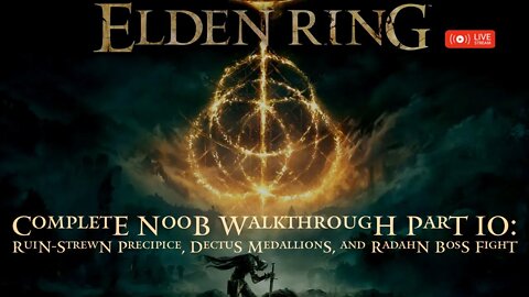 Elden Ring - Complete Noob Walkthrough Part 10: Magma Wyrm, Dectus Medallions & Starscourge Radahn