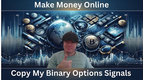 Make Money Online By Copy My Binary Options Trades 2024