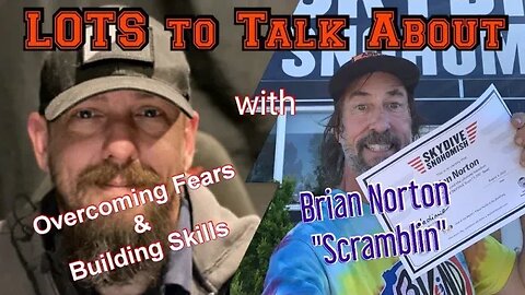 Overcoming Fears & Building Skills LOTS to Talk About with Brian Norton