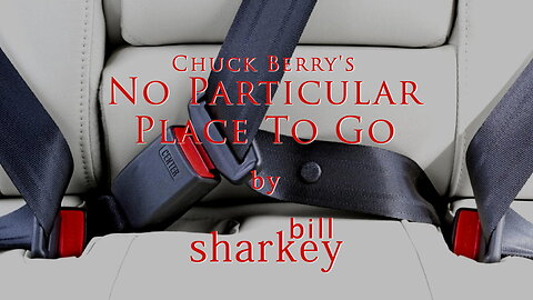 No Particular Place To Go - Chuck Berry (cover-live by Bill Sharkey)