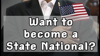Want to become a State National?