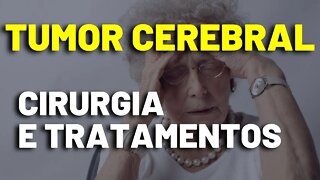 Tumor Cerebral - Tratamento e Cirurgia Para Tumor no Cérebro