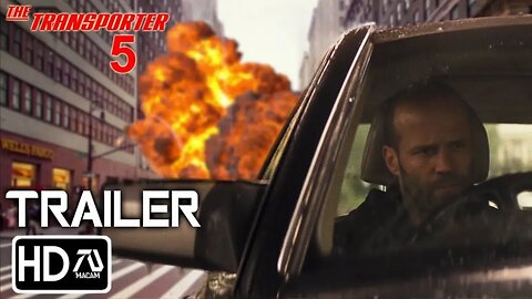 TRANSPORTER 5 Trailer(HD) Jason Statham,Shu Qi Frank Martin Returns LATEST UPDATE