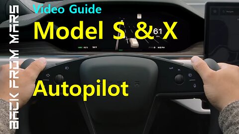 Video Guide - Tesla Model S and X - Autopilot