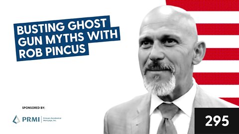 Busting Ghost Gun Myths with Rob Pincus