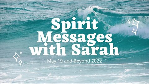 Spirit Message May 19-20-21, 2022: BIG Leap of Faith and Disruptive New Beginnings