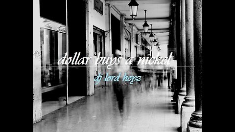 dollar buys a nickel. (Deep progressive house mix- dj lord heyz)