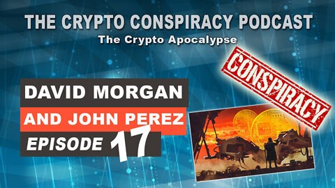 The Crypto Conspiracy Podcast – Episode 17 - The Crypto Apocalypse