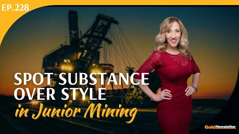 Spot Substance over Style in Junior Mining | Tracy Weslosky