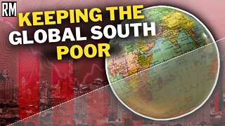 Keeping the Global South Poor: 21st Century Colonialism