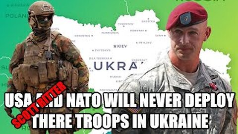 USA and NATO will Never Deploy their Soldiers in Ukraine | Scott Ritter | Ukraine War