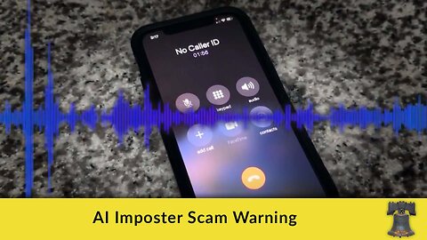 AI Imposter Scam Warning