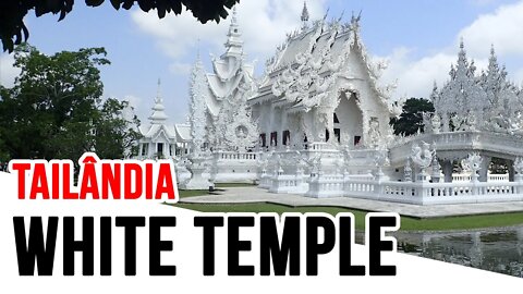 White Temple - Chiang Rai - Tailândia