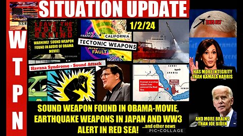 WTPN SITUATION UPDATE 1/2/24 (Related info and links in description)