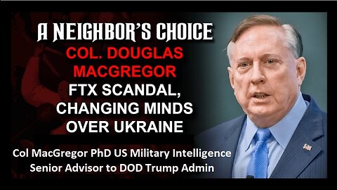 Col. Macgregor: Good News. The War against WokeNATO in Former Ukraine Over by Jan 2022